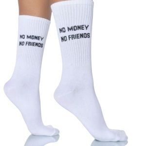 No Money No Friend Socks- Unisex Size O/S